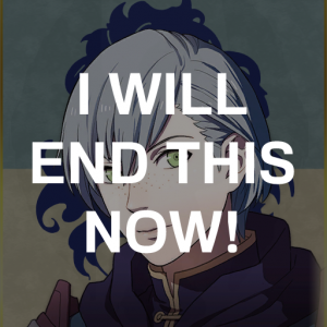 Bl6 Ashets I Will End This Nowpng — Fire Emblem Three Houses Crit Quotes Tier List option 105