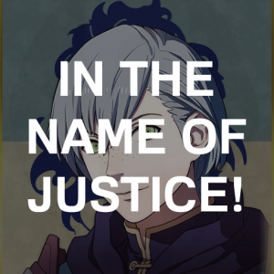 Bl6 Ashets In The Name Of Justicepng — Fire Emblem Three Houses Crit Quotes Tier List option 106