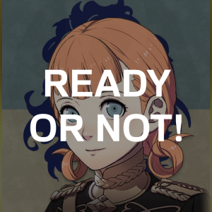 Bl7 Annie Ready Or Notpng — Fire Emblem Three Houses Crit Quotes Tier List option 110
