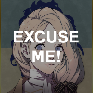 Bl8 Mercie Excuse Mepng — Fire Emblem Three Houses Crit Quotes Tier List option 115