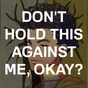 Gd1 Claude Dont Hold This Against Me Okaypng — Fire Emblem Three Houses Crit Quotes Tier List option 123