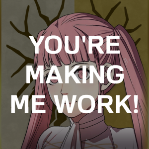 Gd2 Hilda Youre Making Me Workpng — Fire Emblem Three Houses Crit Quotes Tier List option 133