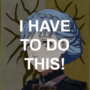 Gd4 Marits I Have To Do Thispng — Fire Emblem Three Houses Crit Quotes Tier List option 145