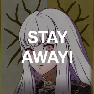 Gd5 Lysith Stay Awaypng — Fire Emblem Three Houses Crit Quotes Tier List option 149