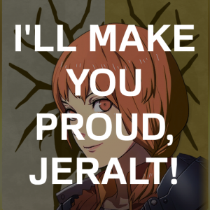 Gd8 Leots Ill Make You Proud Jeraltpng — Fire Emblem Three Houses Crit Quotes Tier List option 168