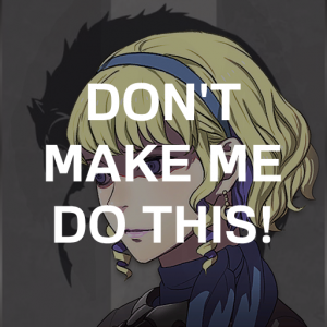 Yaw2 Conz Dont Make Me Do Thispng — Fire Emblem Three Houses Crit Quotes Tier List option 179