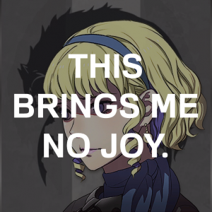 Yaw2 Conz This Brings Me No Joypng — Fire Emblem Three Houses Crit Quotes Tier List option 181