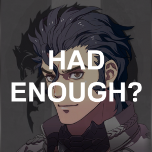 Yaw4 Balth Had Enoughpng — Fire Emblem Three Houses Crit Quotes Tier List option 198