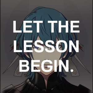 Zchurch1 Byleth Let The Lesson Beginpng — Fire Emblem Three Houses Crit Quotes Tier List option 205