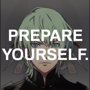 Zchurch1 Bylethts Prepare Yourselfpng — Fire Emblem Three Houses Crit Quotes Tier List option 210