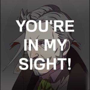Zchurch4 Hanman Youre In My Sightpng — Fire Emblem Three Houses Crit Quotes Tier List option 222