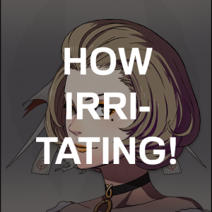 Zchurch5 Man How Irritatingpng — Fire Emblem Three Houses Crit Quotes Tier List option 223