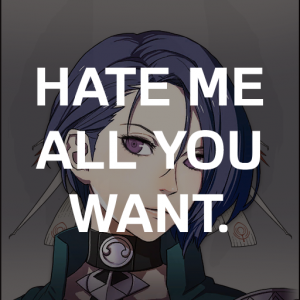 Zchurch7 Sham Hate Me All You Wantpng — Fire Emblem Three Houses Crit Quotes Tier List option 234