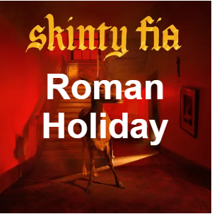 Roman Holidaypng — Fontaines D.C. Songs option 27