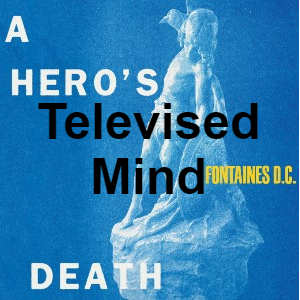 Televised Mindpng — Fontaines D.C. Songs option 32