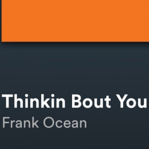 Thinking Bout Youjpg — Frank Ocean Songs Blonde and Channel Orange option 27