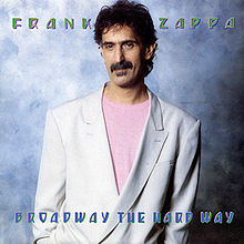 Zappabroadwaythehardwayjpg — Frank Zappa Albums option 46