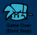 Game Over Dont Stoppng — Friday Night Funkin' Songs FNF option 7