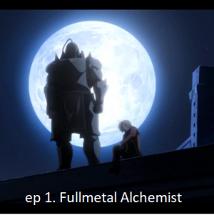 Ep1png — Fullmetal Alchemist Brotherhood Episodes option 11