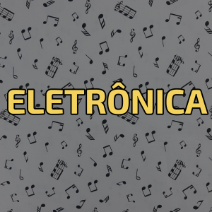 Eletronicajpg — GÊNEROS MUSICAIS (Pedro Certezas) option 7
