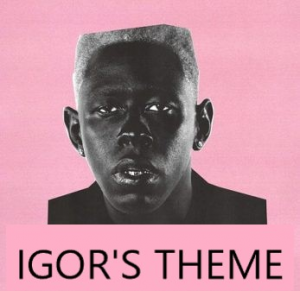 1 Igors Themejpg — IGOR SONGS WITH BONUS TRACK option 1