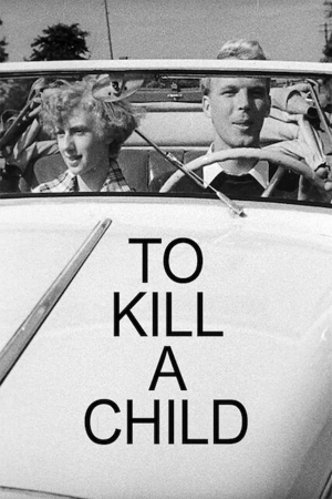 Zzzzz 1689338266to Kill A Child — Just some random movies option 721