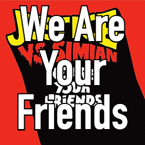 Ep 2 We Are Your Friendspng — Justice Songs option 100