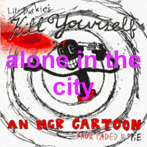 Aloneinthecitypng — LIL DARKIE (ALL SONGS) option 6