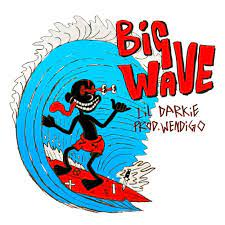 Bigwavejpg — LIL DARKIE (ALL SONGS) option 28