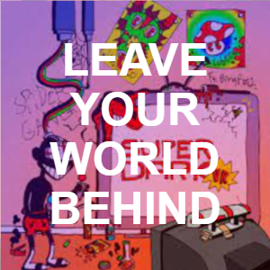 Leaveyourworldbehindpng — LIL DARKIE (ALL SONGS) option 156