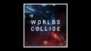 Worldscollidejpg — LoL Worlds Songs 2020 option 8