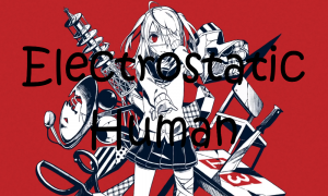Electrostatic Humanpng — MARETU most songs option 10
