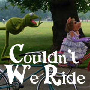 Couldnt We Ridejpg — Muppet Movie Songs option 5