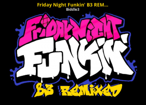 Zz1621580176fnf B3 Remixedjpg — My Friday Night Funkin Mod tier list option 21