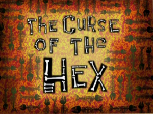 Thecurseofthehextitlecardpng — My opinions on SpongeBob SquarePants Season 7 option 37