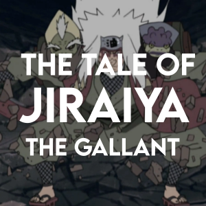 10 The Tale Of Jiraiya The Gallantpng — Naruto arcs Tier List option 2