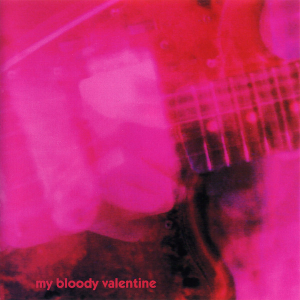 My Bloody Valentine Lovelessjpg — New mucore tier option 50
