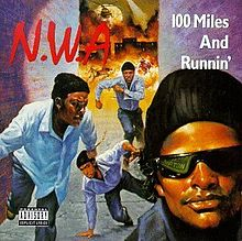 220px Nwa 100milesandrunninjpg — N.W.A. Discography ranked option 3