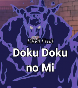 Akuma No Mi - Doku Doku No Mi - Devil Fruit - One Piece