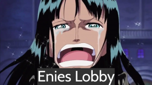 Enies Lobbyjpg — One Piece Pre-Timeskip Arcs Tier List option 7