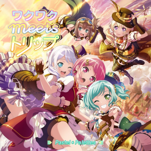 Zz1584136174wakuwaku Meets Trippng — Original Bandori Songs option 85