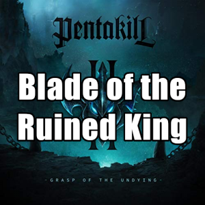 Botrkpng — Pentakill ALL songs >:3c option 2