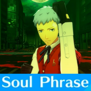 Zz16123447967 Soul Phrasepng — Persona 3: Dancing in Moonlight (Songs) option 7