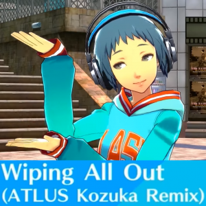 Zz161234485812 Wiping All Out Atlus Kozuka Remixpng — Persona 3: Dancing in Moonlight (Songs) option 12