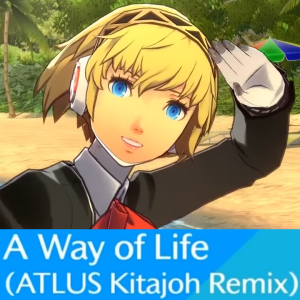 Zz161234487013 A Way Of Life Atlus Kitajoh Remixpng — Persona 3: Dancing in Moonlight (Songs) option 13