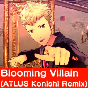 Zz16123517144 Blooming Villain Atlus Konishi Remixpng — Persona 5: Dancing in Starlight (Songs) option 4