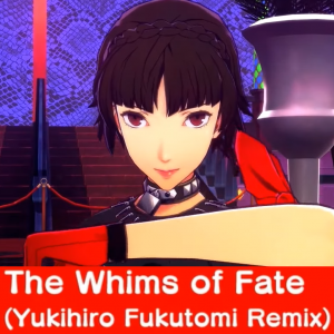 Zz161235178012 The Whims Of Fate Yukihiro Fukutomi Remixpng — Persona 5: Dancing in Starlight (Songs) option 12