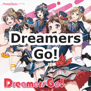38 Dreamers Gopng — Poppin'Party Original Songs (BanG Dream!) option 38