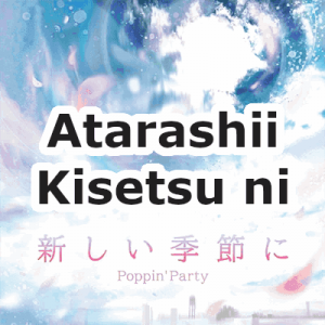 Zzzzz 168192203365 Atarashii Kisetsu Ni — Poppin'Party Original Songs (BanG Dream!) option 65