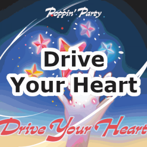 Zzzzz 175624072077 Drive Your Heart — Poppin'Party Original Songs (BanG Dream!) option 77
